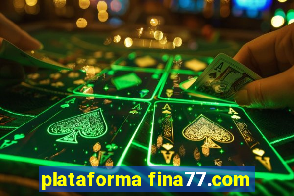 plataforma fina77.com